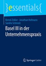Basel III in der Unternehmenspraxis