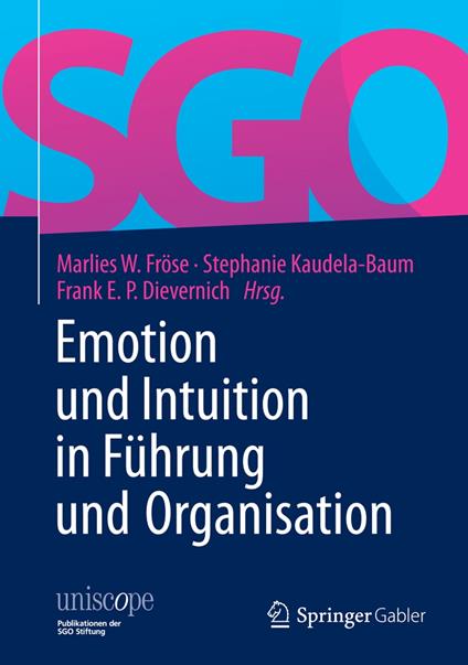 Emotion und Intuition in Führung und Organisation