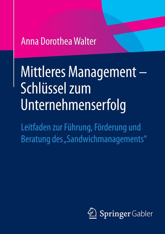 Mittleres Management - Schlüssel zum Unternehmenserfolg