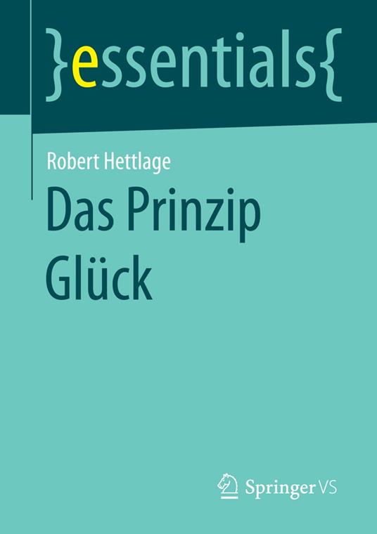 Das Prinzip Glück