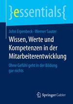 Wissen, Werte und Kompetenzen in der Mitarbeiterentwicklung