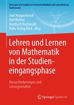 Lehren und Lernen von Mathematik in der Studieneingangsphase