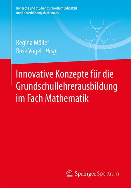 Innovative Konzepte für die Grundschullehrerausbildung im Fach Mathematik