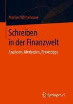 Schreiben in der Finanzwelt: Analysen, Methoden, Praxistipps