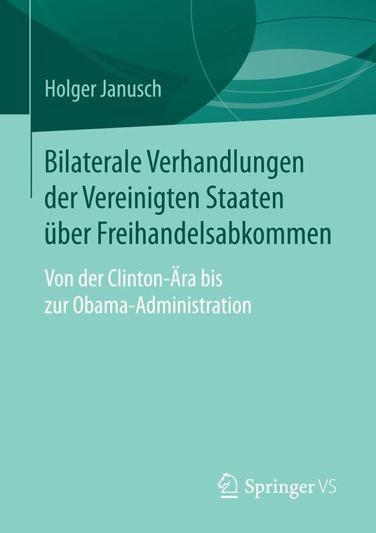 Bilaterale Verhandlungen der Vereinigten Staaten über Freihandelsabkommen