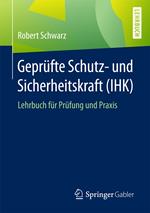 Geprüfte Schutz- und Sicherheitskraft (IHK)