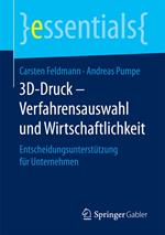 3D-Druck – Verfahrensauswahl und Wirtschaftlichkeit