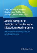 Aktuelle Managementstrategien zur Erweiterung der Erlösbasis von Krankenhäusern