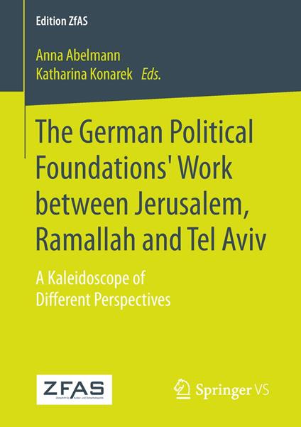 The German Political Foundations' Work between Jerusalem, Ramallah and Tel Aviv