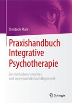 Praxishandbuch Integrative Psychotherapie