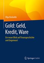 Gold: Geld, Kredit, Ware