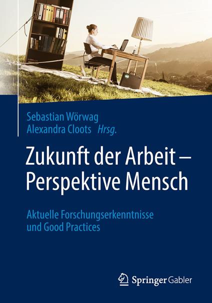 Zukunft der Arbeit – Perspektive Mensch