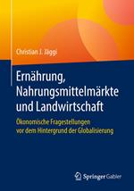 Ernährung, Nahrungsmittelmärkte und Landwirtschaft