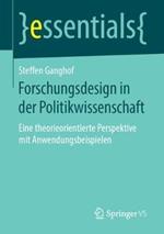 Forschungsdesign in der Politikwissenschaft: Eine theorieorientierte Perspektive mit Anwendungsbeispielen