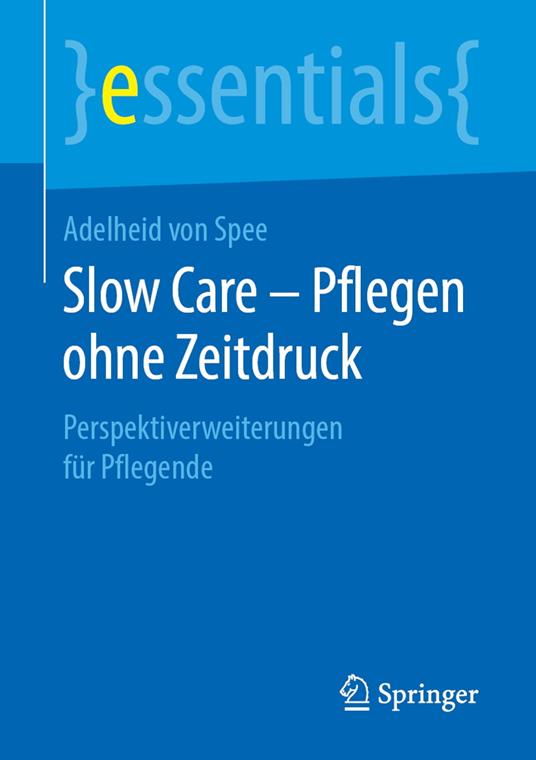 Slow Care – Pflegen ohne Zeitdruck