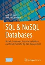 SQL & NoSQL Databases: Models, Languages, Consistency Options and Architectures for Big Data Management