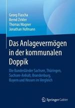 Das Anlagevermögen in der kommunalen Doppik: Die Bundesländer Sachsen, Thüringen, Sachsen-Anhalt, Brandenburg, Bayern und Hessen im Vergleich