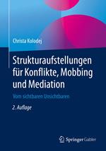 Strukturaufstellungen für Konflikte, Mobbing und Mediation