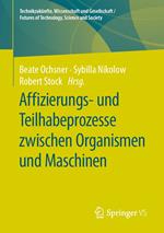 Affizierungs- und Teilhabeprozesse zwischen Organismen und Maschinen