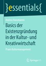 Basics der Existenzgründung in der Kultur- und Kreativwirtschaft