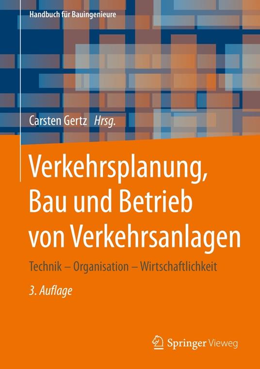 Verkehrsplanung, Bau und Betrieb von Verkehrsanlagen