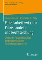 Polizeiarbeit zwischen Praxishandeln und Rechtsordnung