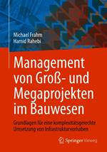 Management von Groß- und Megaprojekten im Bauwesen