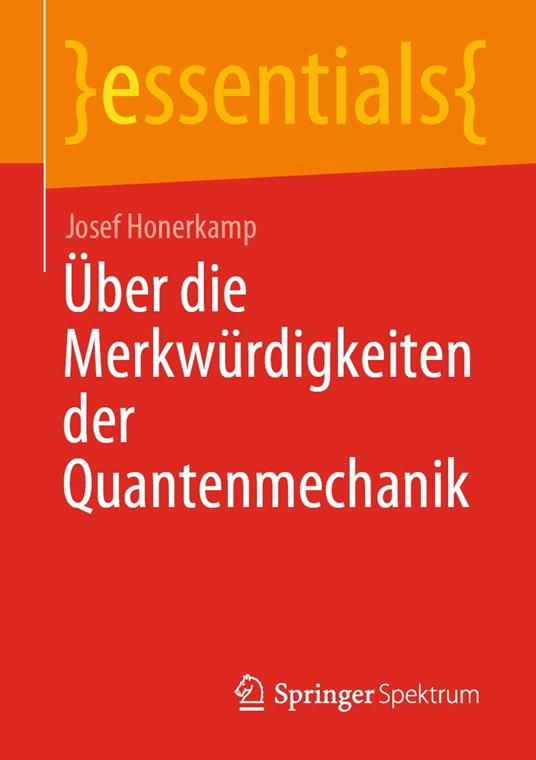 Über die Merkwürdigkeiten der Quantenmechanik