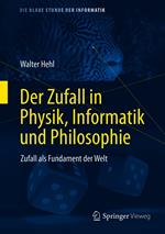 Der Zufall in Physik, Informatik und Philosophie