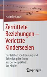 Zerrüttete Beziehungen – Verletzte Kinderseelen