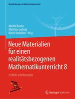 Neue Materialien für einen realitätsbezogenen Mathematikunterricht 8