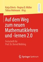 Auf dem Weg zum neuen Mathematiklehren und -lernen 2.0