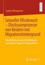 Sexueller Missbrauch – Disclosureprozesse von Kindern mit Migrationshintergrund