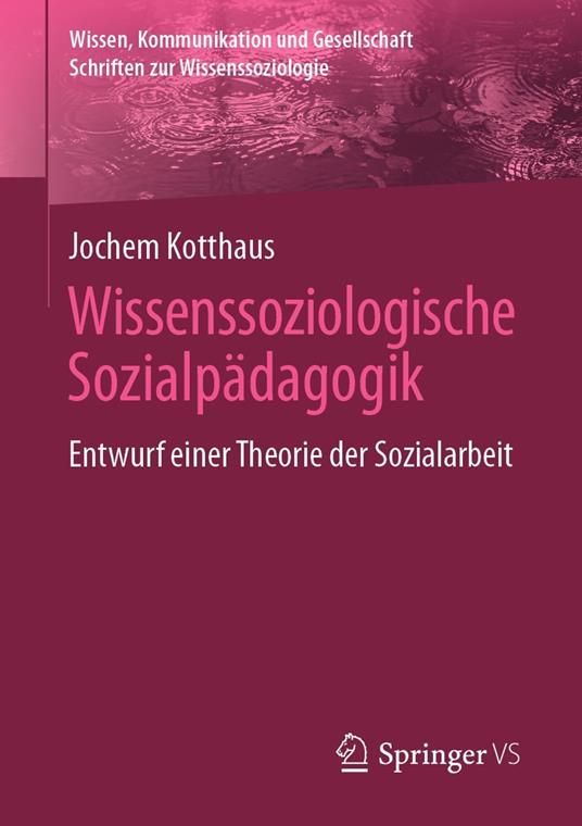 Wissenssoziologische Sozialpädagogik