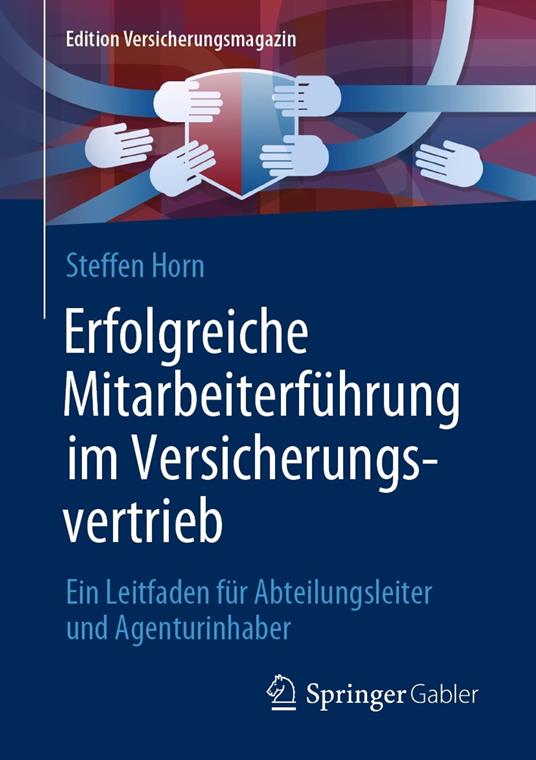 Erfolgreiche Mitarbeiterführung im Versicherungsvertrieb