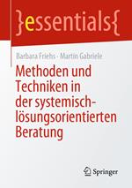 Methoden und Techniken in der systemisch-lösungsorientierten Beratung