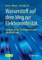 Wasserstoff auf dem Weg zur Elektromobilität: Hautnah erlebt: Die Basisinnovation Brennstoffzelle