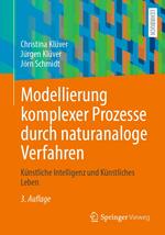 Modellierung komplexer Prozesse durch naturanaloge Verfahren