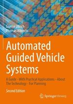 Automated Guided Vehicle Systems: A Guide - With Practical Applications - About The Technology - For Planning