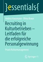 Recruiting in Kulturbetrieben – Leitfaden für die erfolgreiche Personalgewinnung