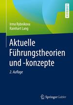 Aktuelle Führungstheorien und -konzepte