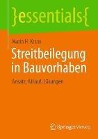 Streitbeilegung in Bauvorhaben: Ansatz, Ablauf, Lösungen