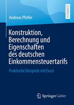 Konstruktion, Berechnung und Eigenschaften des deutschen Einkommensteuertarifs