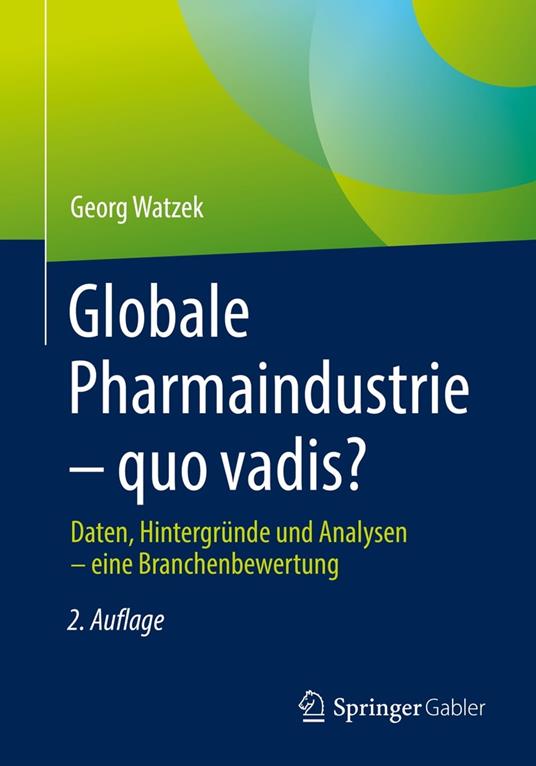 Globale Pharmaindustrie – quo vadis?