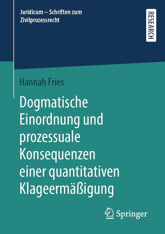 Dogmatische Einordnung und prozessuale Konsequenzen einer quantitativen Klageermäßigung