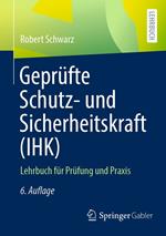 Geprüfte Schutz- und Sicherheitskraft (IHK)