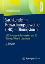 Sachkunde im Bewachungsgewerbe (IHK) - Übungsbuch