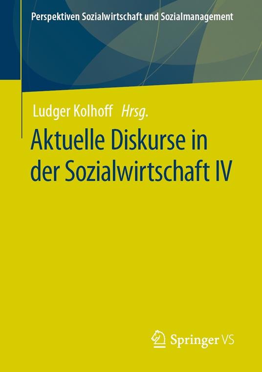 Aktuelle Diskurse in der Sozialwirtschaft IV