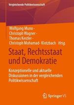 Staat, Rechtsstaat und Demokratie: Konzeptionelle und aktuelle Diskussionen in der vergleichenden Politikwissenschaft