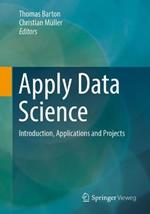 Apply Data Science: Introduction, Applications and Projects
